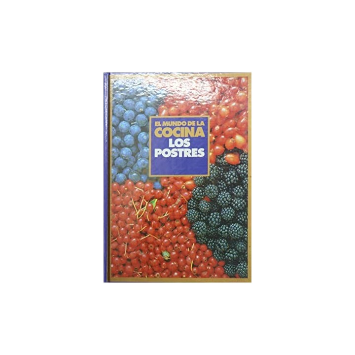 El mundo de la cocina. Los postres